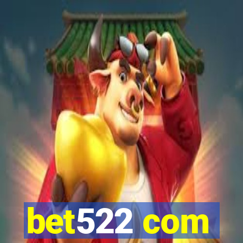 bet522 com